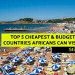 Top 5 Cheapest Countries Africans Can Visit This Year (2025 Edition copy